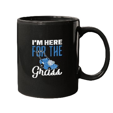 Discover Lawn Mower Fun Im Here for the Grass Garden Mugs