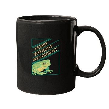 Discover Frog Pet I Exist Without My Consent Funny Frog Toad Mugs