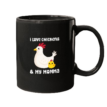 Discover Chicken Pet I Love Chickens And My Momma Mom Mama Mother Son Daughter Mugs