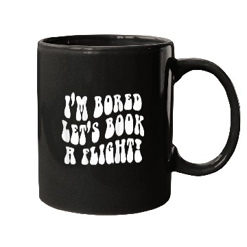 Discover Book Fun Im Bored Lets Book A Flight On back 1 Mugs