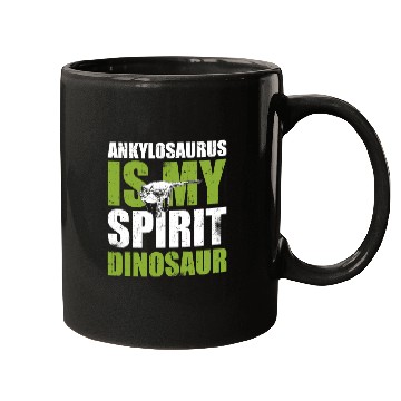 Discover Dinosaur Pet Ankylosaurus Is My Spirit Mugs