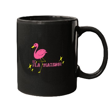 Discover Flamingo Pet Be Flamazing Pink Flamingo for Mugs