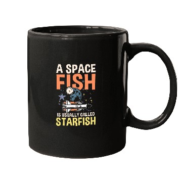 Discover Astronaut Job A Space Fish Is Usually Called Starfish Mugs