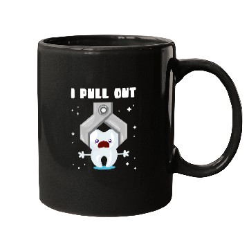 Discover dentists Job I pull out Profession Pull Toothless dentists Mugs