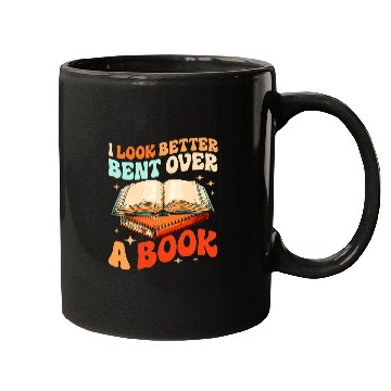 Discover Book Fun Groovy I Look Better Bent Over A Book Book Lover Mugs
