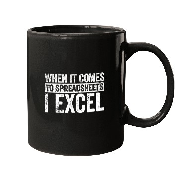 Discover Accountant Job When It Comes To Spreadsheets I Excel Funny Analyst Actuary Mugs