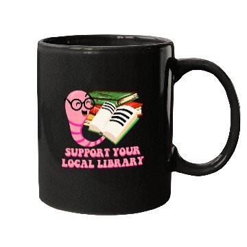 Discover Support Your Local Library Librarian Bookworm Book Lover Mugs