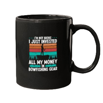 Discover Fishing Fun Bowfishing Gear Invested my Money Fisherman Bowhunter Mugs
