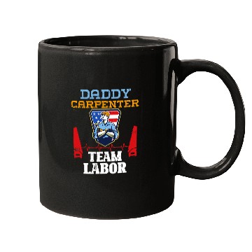 Discover Woodworker Job Awesome Daddy Carpenter Team Labor Day Mugs