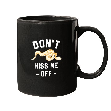 Discover Python Pet Dont Hiss Me Off Ball Python Snake Pythons Reptile Mugs