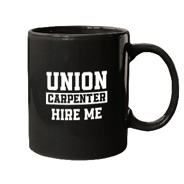 Discover Woodworker Job Union Carpenter Union Carpentry Worker Mugs