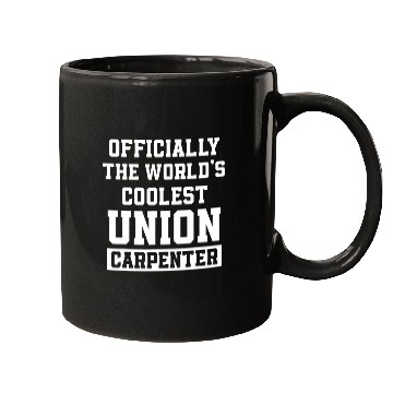 Discover Woodworker Job Union Carpenter Union Carpentry Worker 31 Mugs