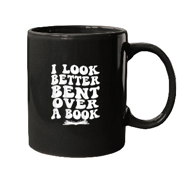 Discover Book Fun Funny Reader I Look Better Bent Over A Book lover on Back Mugs