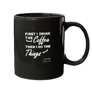 Discover Coffee Fun CF Coffee Gilmore Girls First I Drink Coffee Mugs