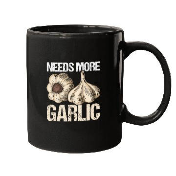 Discover Needs more Garlic 22 Mugs