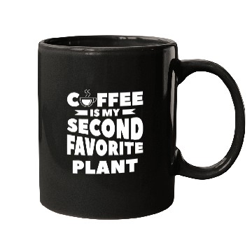 Discover Coffee Fun Is My Second Favorite Plant Caffeine Mugs