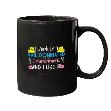Discover Postal Worker Job Worker Mail Lady Male Dominated Environment Mugs