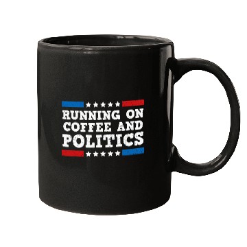 Discover Coffee Fun Running on Coffee and Politics Mugs
