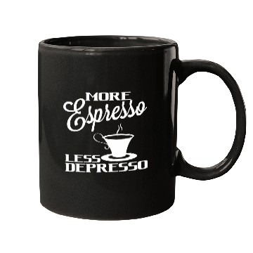 Discover Coffee Fun More Espresso Less Depresso Hot Coffee Cup Espresso Drink Mugs