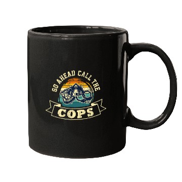 Discover Police Job Go Ahead Call The Cops Police Support Law Enforcement Mugs