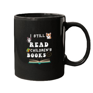 Discover I Still Read Childrens Books Teacher Life Mugs