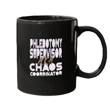 Discover Phlebotomy Supervisor AKA Chaos Coordinator Mugs