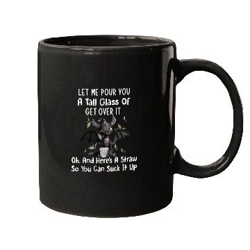Discover Dragon Pet Let Me Pour You A Tall Glass Of Get Over It Funny Dragon Mugs