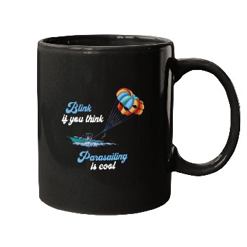 Discover Cool Parasailing Blink If You Think Parakiting Parasailer Mugs