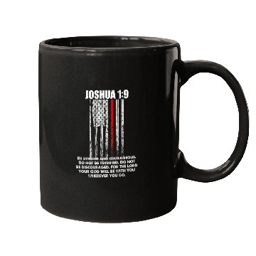 Discover Firefighter Job Be Strong and Courageous Thin Red Line Firefighter Mugs