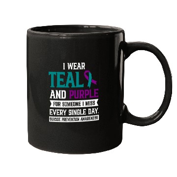 Discover I Wear Teal And Purple For Someone I Miss suicides Awareness Mugs
