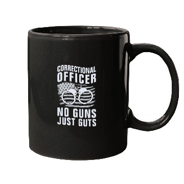 Discover Correctional Officer No Guns Just Guts Prison Guard Mugs