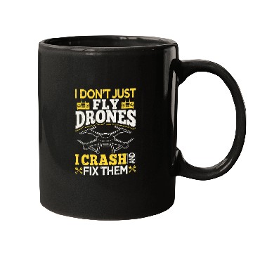 Discover Drone Pilot Operator I Dont Just Fly DronesI Crash And Fix Mugs