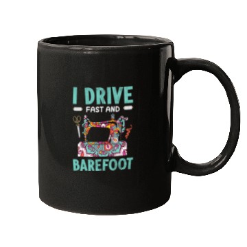Discover I Drive Fast And Barefoot Mugs