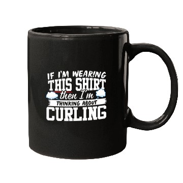 Discover Im Thinking About Curling Mugs