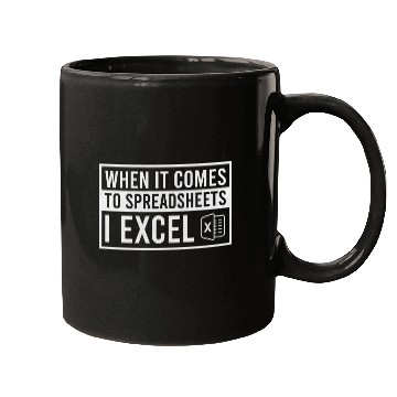 Discover When It Comes To Spreadsheets I Excel Funny Accountant Mugs