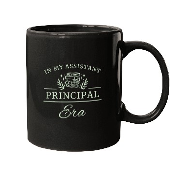 Discover In My Assistant Principal Era 11 Mugs
