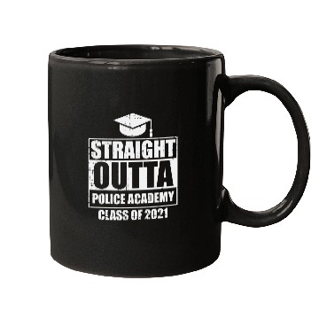 Discover Police Job Straight Outta Police Academy Class Of Graduation Mugs