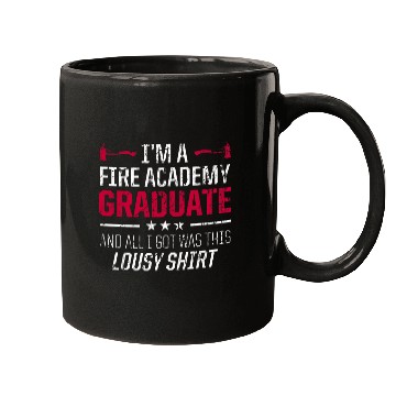 Discover Firefighter Job Fires Academy Student Lousy Fireman Graduation Mugs