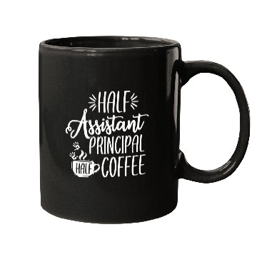 Discover Coffee Fun Half Assistant Principal Coffee Teacher Appreciation Mugs