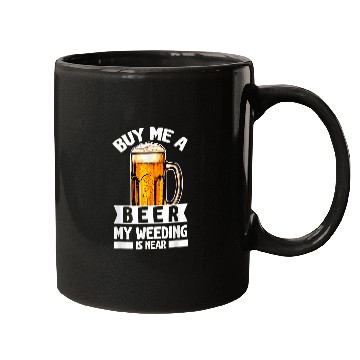 Discover Beer Fun Buy Me A Beer My Wedding Is Near 7 Mugs