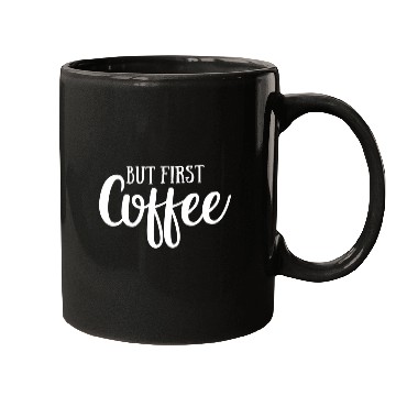 Discover Coffee Fun But First Coffee Funny Drinking Coffee Woman Man Mugs