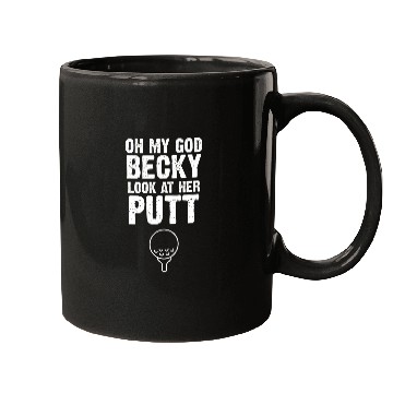 Discover OMG Becky Look At Her Putt Mugs