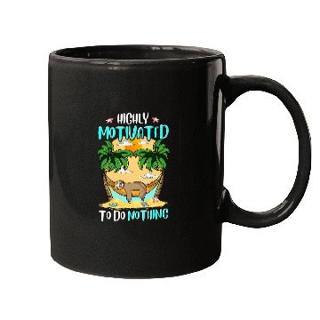 Discover Sloth Pet Not Lazy I m Just Highly Motivated to Do Nothing Mugs