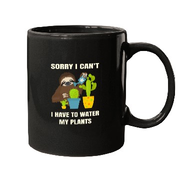 Discover Sloth Pet Sorry I cant I have to water my plants Funny Sarcastic Sloth Mugs