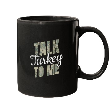 Discover Turkey Hunting I Talk Turkey To Me I Turkey Hunter Mugs