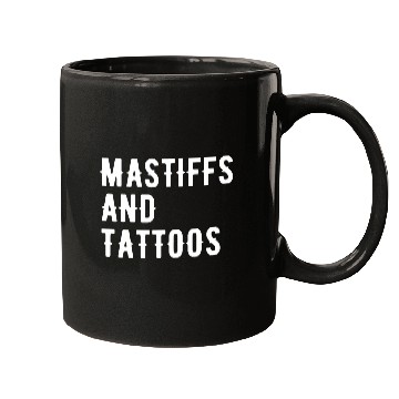 Discover Mastiffs And Tattoos Mastiff Owner Dog Inked Lover Cool Fun Mugs