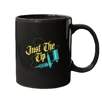 Discover Just The Tip Tattoo Mugs