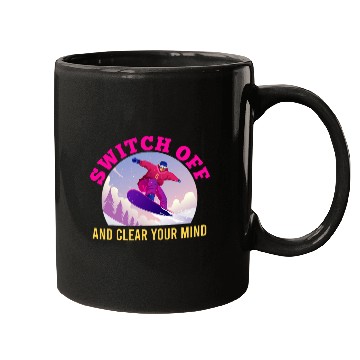 Discover Snowboarding Switch off and Clear your Mind Snowboarder Mugs
