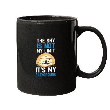 Discover The Sky Is Not My Limit Its My Playground 5 Mugs
