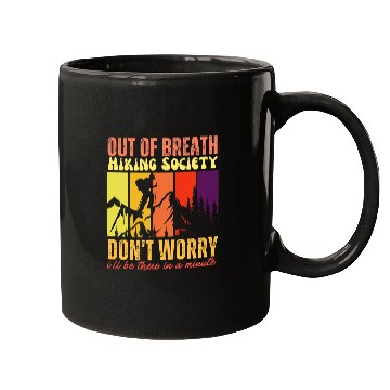 Discover Out of breath hiking society Don Ill BeThere In A Minute 9 Mugs